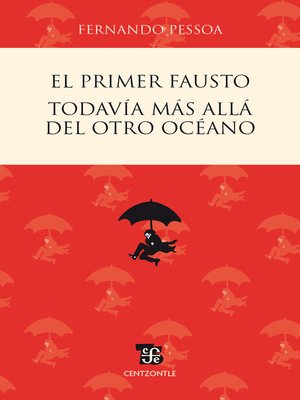cover image of El primer Fausto / Todavía más allá del otro océano